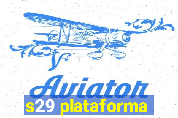 s29 plataforma